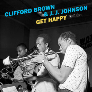 Clifford Brown & J.j.johnson - Get Happy