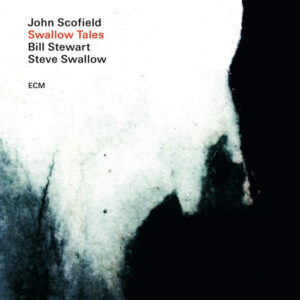 John Scofield, Bill Stewart, Steve Swallow – Swallow Tales