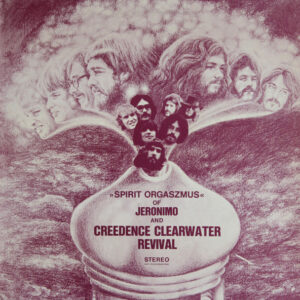 Jeronimo And Creedence Clearwater Revival – Spirit Orgaszmus