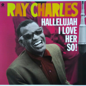 Ray Charles – Hallelujah I Love Her So!