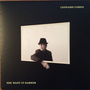 Leonard Cohen – You Want It Darker