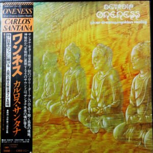 Carlos Santana – Oneness, Silver Dreams - Golden Reality